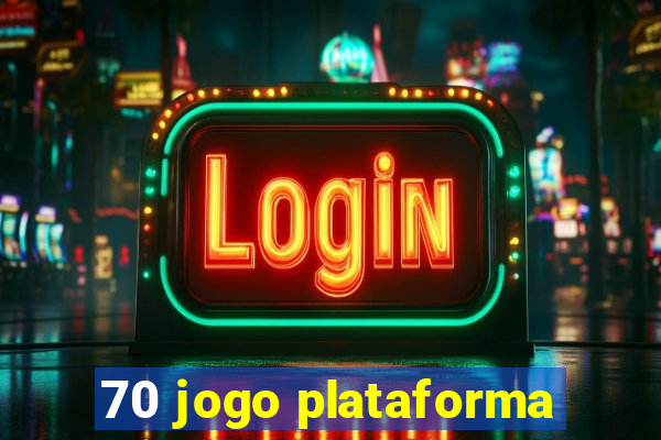 70 jogo plataforma